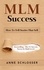 MLM Success: How To Tell Stories That Sell. Story Telling - The #1 Success Factor In Multi Level Marketing