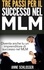 Tre passi per il successo nel MLM. Diventa anche tu un imprenditore di successo nel MLM