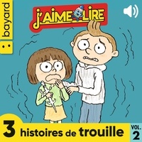 Anne Schmauch et Léon Tourte-Bordeneuve - J'aime Lire, 3 histoires de trouille, Vol. 2.