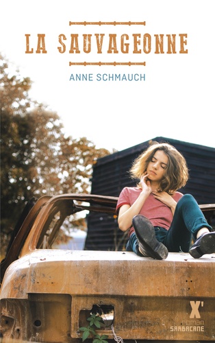 Anne Schmauch - La sauvageonne.