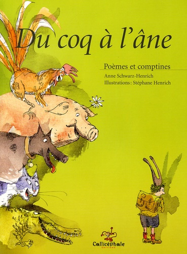 Anne Schwarz-Henrich - Du coq à l'âne - Poèmes et comptines.