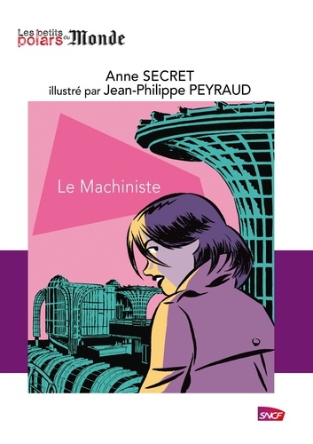Anne Secret et Jean-Philippe Peyraud - Le machiniste.