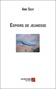 Anne Segat - Espoirs de jeunesse.