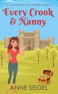  Anne Seidel - Every Crook &amp; Nanny: A Sam Gordon Cozy Mystery Novella - Sam Gordon Mysteries, #0.5.