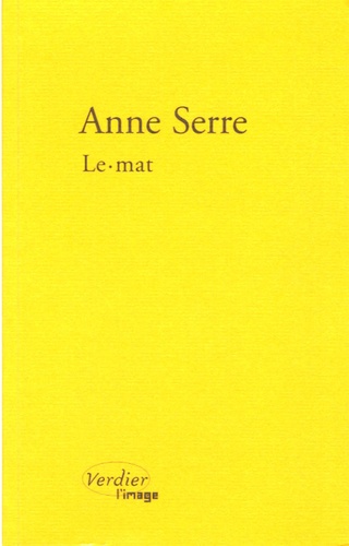Anne Serre - Le.mat.