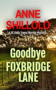  Anne Shillolo - Goodbye Foxbridge Lane - A Port Alma Murder Mystery.
