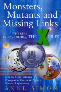 Monsters, Mutants &amp; Missing Links