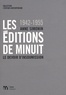 Anne Simonin - Les Editions de Minuit 1942-1955 - Le devoir d'insoumission.