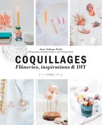 Anne-Solange Tardy - Coquillages - Flâneries, inspirations & DIY.