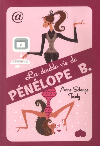 Anne-Solange Tardy - La double vie de Pénélope B..