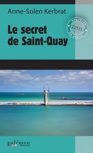 Anne-Solen Kerbrat - Le secret de Saint-Quay.