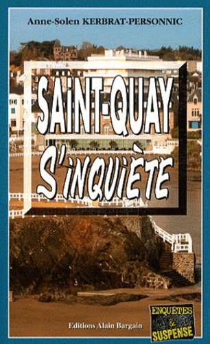 Anne-Solen Kerbrat-Personnic - Saint-Quay s'inquiète.