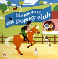 Anne-Sophie Baumann et Elsa Fouquier - Bienvenue au poney club.