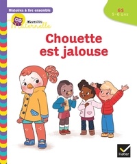Anne-Sophie Baumann et Cécile Rabreau - Histoires à lire ensemble Chouette est jalouse GS.