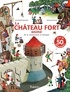 Anne-Sophie Baumann et Emmanuel Ristord - Le Château fort animé - De la construction à l'attaque. Plus de 50 animations !.