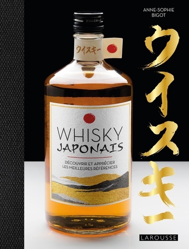 Whisky Japonais de Anne-Sophie Bigot - Grand Format - Livre - Decitre