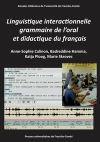 Anne-Sophie Calinon et Badreddine Hamma - Linguistique interactionnelle, grammaire de l'oral et didactique du français.