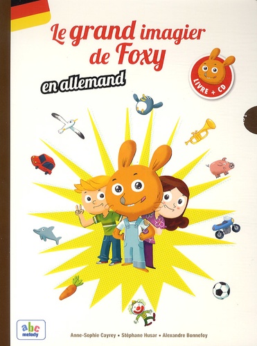 Anne-Sophie Cayrey et Stéphane Husar - Le grand imagier de Foxy en allemand. 1 CD audio