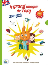 Anne-Sophie Cayrey et Stéphane Husar - Le grand imagier de Foxy en anglais. 1 CD audio