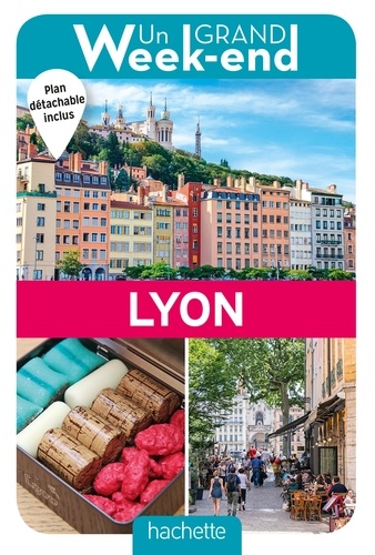 Un grand week-end à Lyon  avec 1 Plan détachable