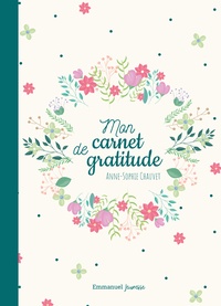 Anne-Sophie Chauvet - Mon carnet de gratitude.