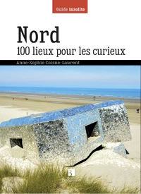 Nord, 100 lieux pour les curieux