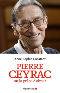 Ebook for Pro téléchargement gratuit Pierre Ceyrac ou la grâce d'aimer RTF DJVU PDB en francais