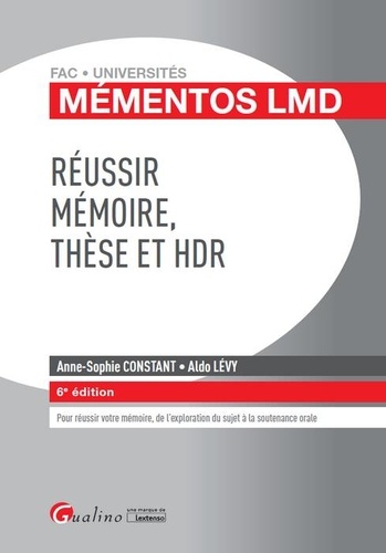 Anne-Sophie Constant et Aldo Lévy - Réussir mémoire, thèse et HDR.