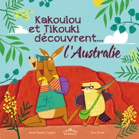Anne-Sophie Coppin et Ana Zurita - Kakoulou et Tikouki découvrent... l'Australie.