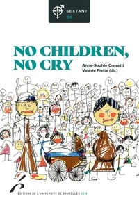 Anne-Sophie Crosetti et Valérie Piette - No children, no cry.