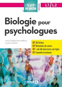 Anne-Sophie Darmaillacq et Ludovic Dickel - Biologie pour psychologues - L1/L2.