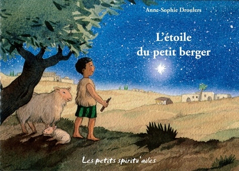 Anne-Sophie Droulers - L'étoile du petit berger.