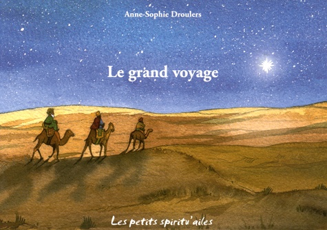 Anne-Sophie Droulers - Le grand voyage.