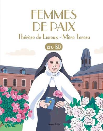 Femmes de paix. Thérèse de Lisieux - Mère Teresa
