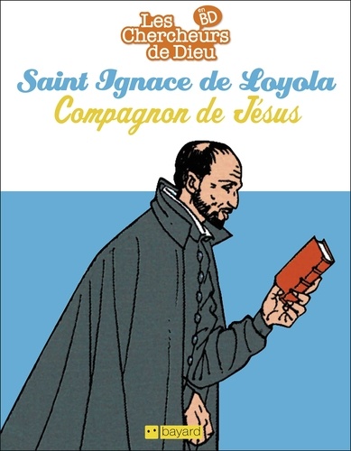 Saint Ignace de Loyola, compagnon de Jésus