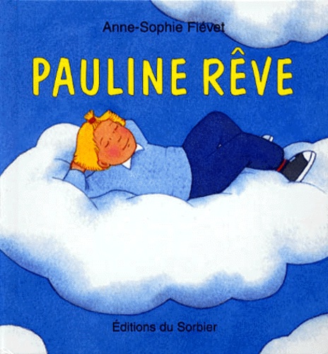 Anne-Sophie Fiévet - Pauline rêve.