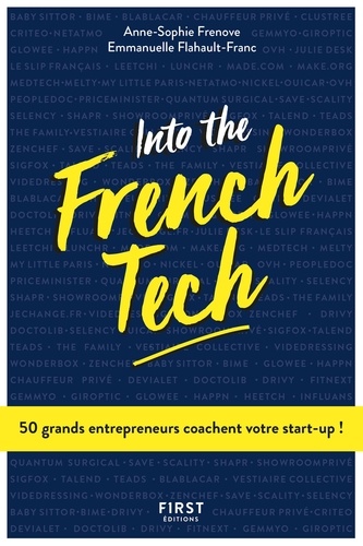 Into the French. 50 grands entrepreneurs coachent votre start-up !