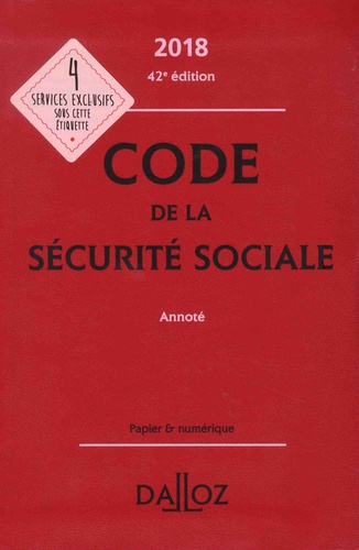 Code de la sécurité sociale annoté  Edition 2018