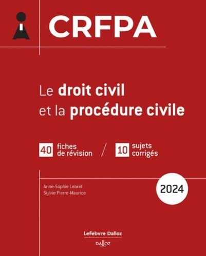 Anne-sophie Lebret et Sylvie Pierre-Maurice - Le droit civil et la procédure civile.