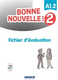 Anne-Sophie Lesplulier et Amélia Marques - Bonne nouvelle ! 2 - Fichier d'évaluation A1.2. 1 CD audio MP3