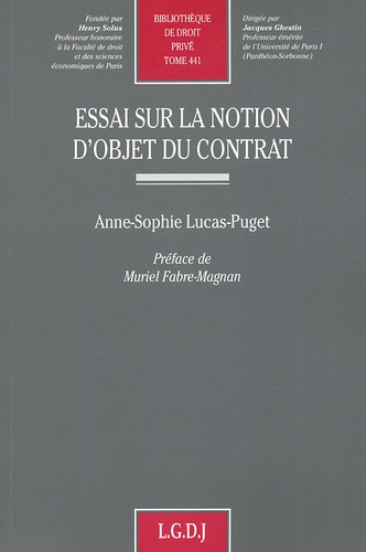 Anne-Sophie Lucas-Puget - Essai sur la notion d'objet du contrat.