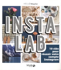 Anne-Sophie Michat et Carine Keyvan - Instalab - 10 clés pour réussir son compte Instagram.
