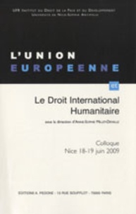 Anne-Sophie Millet-Devalle - L'Union Européenne et le droit international humanitaire.