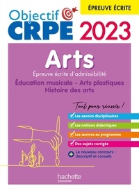 Collections de livres électroniques: Objectif CRPE 2023 - Arts - Epreuve écrite d'admissibilité RTF MOBI in French 9782017198475