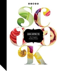 Anne-Sophie Pic - Scook: The Complete Cookery Guide.