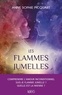 Anne Sophie Picquart - Les flammes jumelles.