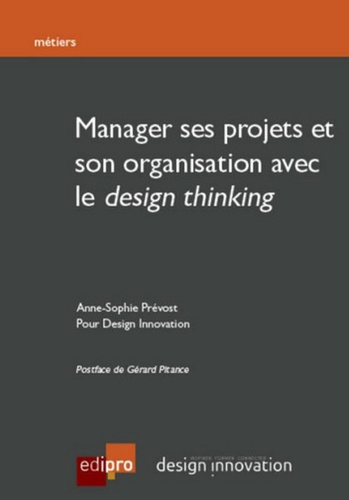 Anne-Sophie Prévost - Manager ses projets et son organisation avec le design thinking.