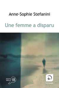Android ebook pdf téléchargements gratuits Une femme a disparu (French Edition) CHM par Anne-Sophie Stefanini 9782382992425