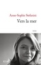 Anne-Sophie Stefanini - Vers la mer.