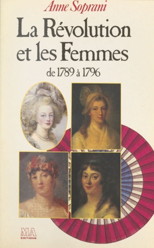 La Révolution et les femmes. De 1789 à 1796